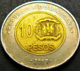 Cumpara ieftin Moneda exotica - bimetal 10 PESOS - REPUBLICA DOMINICANA, anul 2007 * cod 2327, America Centrala si de Sud