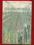 V. Voican, V. Lacatus, &quot;Cultura protejata a legumelor in sere si solarii&quot;