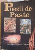 Poezii de Paste - Antologie Poezie Crestina, Colectiv, Agape 2007, Romana, 294 Pagini