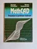 MathCAD. Prezentare și probleme rezolvate &ndash; Aut. Ernest Scheiber, Dorin Lixăndroiu, Ed. Tehnică, 1994