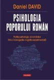 Cumpara ieftin Psihologia poporului roman. Profilul psihologic al romanilor intr-o monografie cognitiv-experimentala/Daniel David