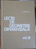 Lectii de Geometrie Diferentiala Vol. 3, G. Vranceanu, Editura Didactica si Pedagogica, 1970, Romana, Cartonata