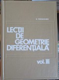 Lectii de Geometrie Diferentiala Vol. 3, G. Vranceanu, Didactica si Pedagogica, 1970, Hardcover, Matematica Avansata