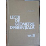LECTII DE GEOMETRIE DIFERENTIALA VOL.3-G. VRANCEANU-293710