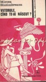Viitorule, Cand Te-ai Nascut? - Mircea Sintimbreanu, Albatros 1977, Colocviile Adolescente, Roman