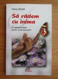 Valerio Albisetti - Sa radem cu inima. O metoda simpla pentru a strai mai senin