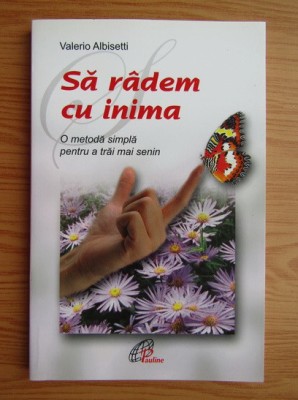 Valerio Albisetti - Sa radem cu inima. O metoda simpla pentru a strai mai senin foto