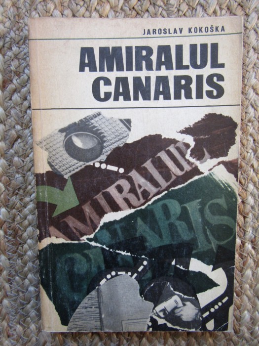 AMIRALUL CANARIS - JAROSLAV KOKOSKA