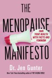 The Menopause Manifesto: Own Your Health Through Facts and Feminism