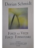 Dorian Schmidt - Forte ale vietii. Forte formatoare (Editia: 2011)