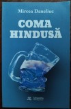 Cumpara ieftin MIRCEA DANELIUC - COMA HINDUSA (2021)