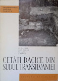 CETATI DACICE DIN SUDUL TRANSILVANIEI-M. MACREA, OCT. FLOCA, N. LUPU, I. BERCIU-352755