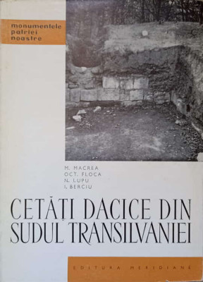 CETATI DACICE DIN SUDUL TRANSILVANIEI-M. MACREA, OCT. FLOCA, N. LUPU, I. BERCIU foto