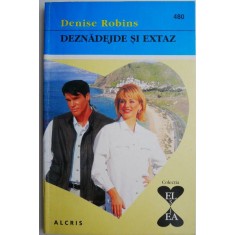 Deznadejde si extaz &ndash; Denise Robins