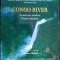 2DVD FILM DOCUMENTAR: CONGO RIVER (REGIA THIERRY MICHEL, 2006) [AUDIO ENG / FRA]