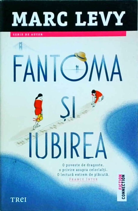 Marc Levy - Fantoma si iubirea