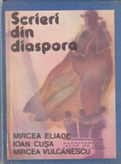 MIRCEA ELIADE, IOAN CUSA, MIRCEA VULCANESCU - SCRIERI DIN DIASPORA