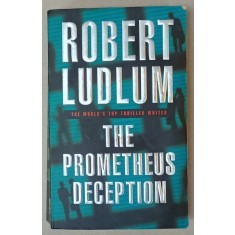 THE PROMETHEUS DECEPTION by ROBERT LUDLUM , 2001