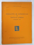 MODALITATI DE INTERPRETARE A TEXTULUI LITERAR , SESIUNE DE COMUNICARI , SIGHISOARA , 1979 , APARUTA 1981