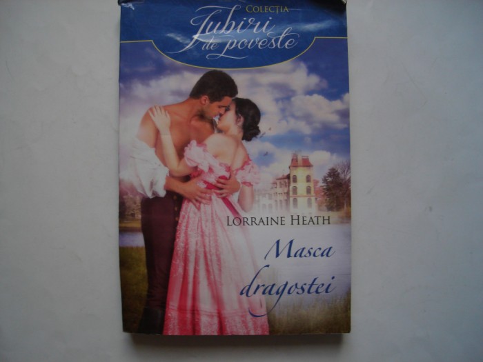 Masca dragostei - Lorraine Heath