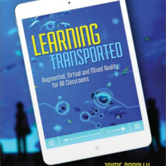 Learning Transported: Augmented, Virtual and Mixed Reality for All Classrooms