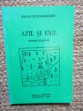 AZIL SI EXIL - VERSURI SI PROZA de SILVYA SCHONBERGER , 2000 , DEDICATIE*