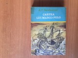 E0c Cartea lui Marco Polo - A. T&#039;Serstevens