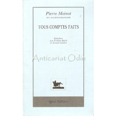 Tout Comptes Faits - Pierre Moinot