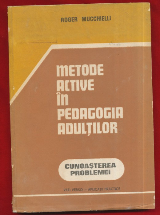 Roger Mucchielli &quot;Metode active in pedagogia adultilor&quot; 1982
