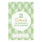 21 Rituals to Connect with Nature