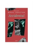 Cumpara ieftin Accidentul - Mihail Sebastian, ART