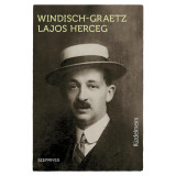 K&uuml;zdelmeim - Windisch-Graetz Lajos