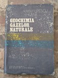 GEOCHIMIA GAZELOR NATURALE de M.N. FILIPESCU , I. HUMA
