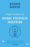 Dupa Dumnezeu. Ghidul ateistului incepator - Richard Dawkins - Editura Curtea Veche