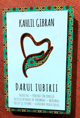 Darul iubirii. Editura Herald, 2021 - Kahlil Gibran foto