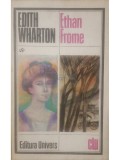 Edith Wharton - Ethan Frome (Editia: 1982)