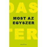 Most az egyszer - N&aacute;das P&eacute;ter