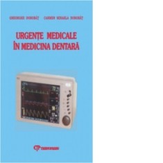 Urgente medicale in medicina dentara - Gh. Dorobat, Carmen Dorobat