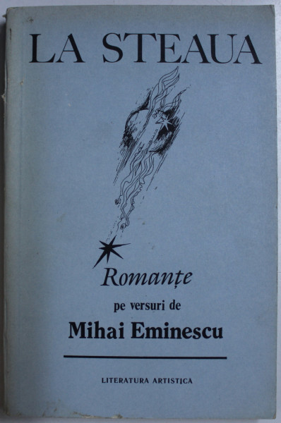 LA STEAUA - ROMANTE PE VERSURI de MIHAI EMINESCU , 1989