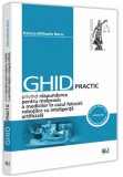 Ghid practic privind răspunderea pentru malpraxis a medicilor &icirc;n cazul folosirii roboților cu inteligența artificială - Paperback brosat - Universul J