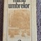 Ionel Teodoreanu - Masa umbrelor (Editura Minerva, 1990), 312 pagini, stare buna