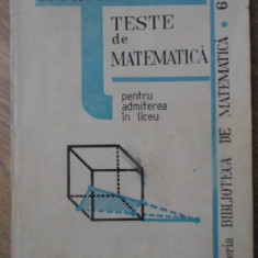 TESTE DE MATEMATICA PENTRU ADMITEREA IN LICEU-GH.-A. SCHNEIDER, V. SCHNEIDER