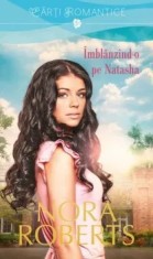 Imblanzind-o pe Natasha/Nora Roberts