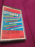 Cumpara ieftin CASETA AUDIO OTTAWAN-OTTAWAN 2 RARA!! ORIGINALA