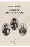 Cantece din vechi poeme. Pentru voce si chitara - Adrian Andrei