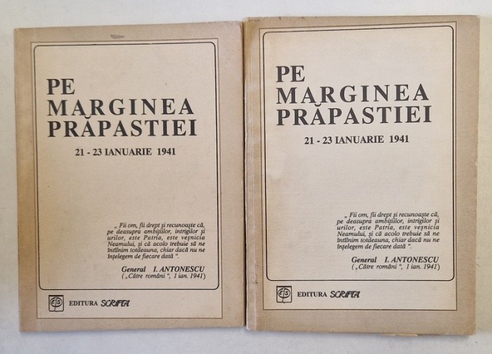 PE MARGINEA PRAPASTIEI.21-23 IANUARIE 1941 2 VOL BUCURESTI 1992