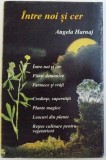 INTRE NOI SI CER de ANGELA HARNAJ