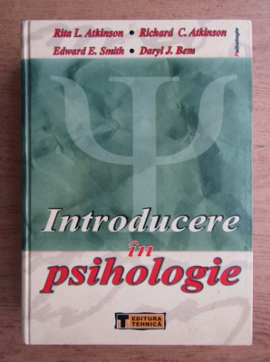 Rita L. Atkinson - Introducere in psihologie (2002, editie cartonata) foto