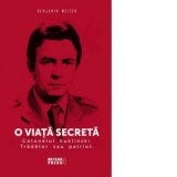 O viata secreta. Colonelul Kuklinski. Tradator sau patriot - Mihai Dan Pavelescu, Benjamin Weiser