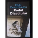 Radu Paraschivescu - Podul Diavolului